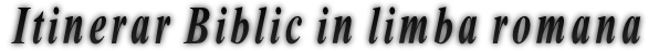 Itinerar Biblic in limba romana