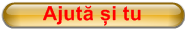 Ajuta ?i tu