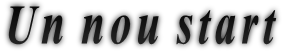 Un nou start Un nou start